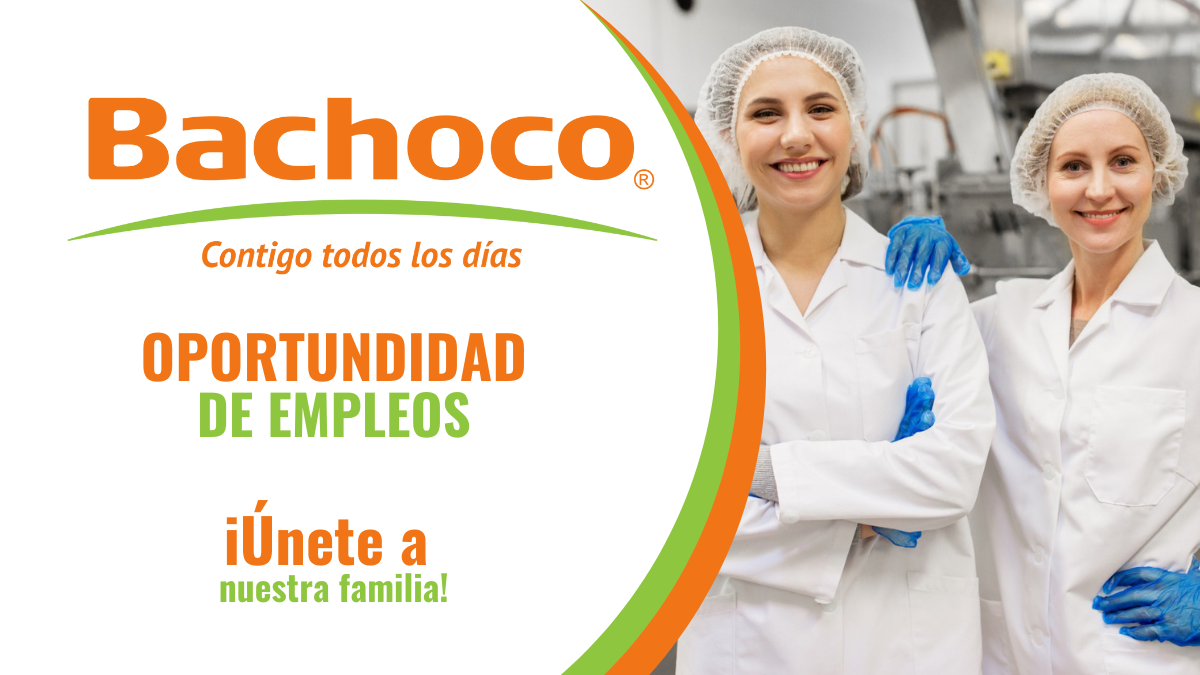 ¡Bachoco tiene vacantes disponibles en distintas áreas laborales!