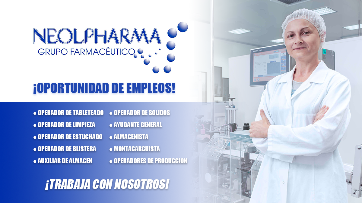 ¡NEOLPHARMA tiene vacantes disponibles en diferentes áreas laborales!