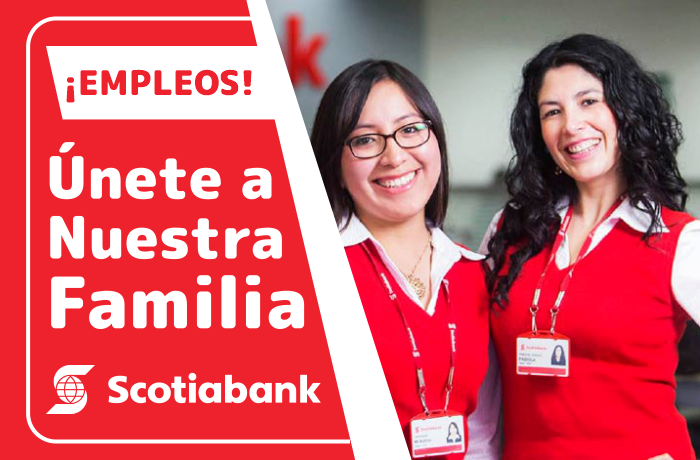SCOTIABANK busca nuevo personal para trabajar en su organización